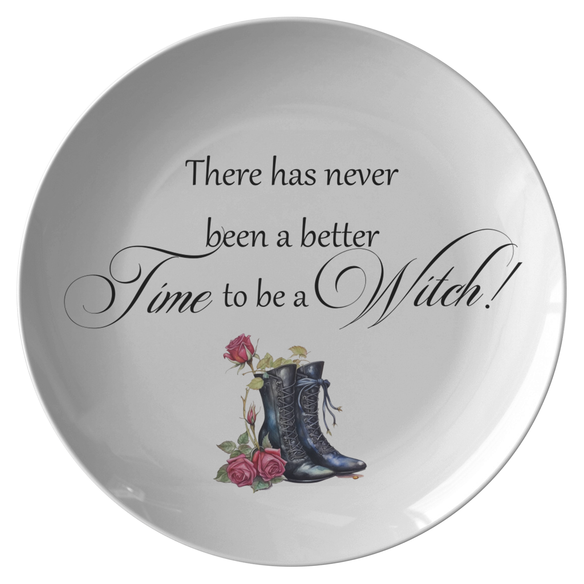 There Has Never Been A Better Time To Be A Witch PLATE