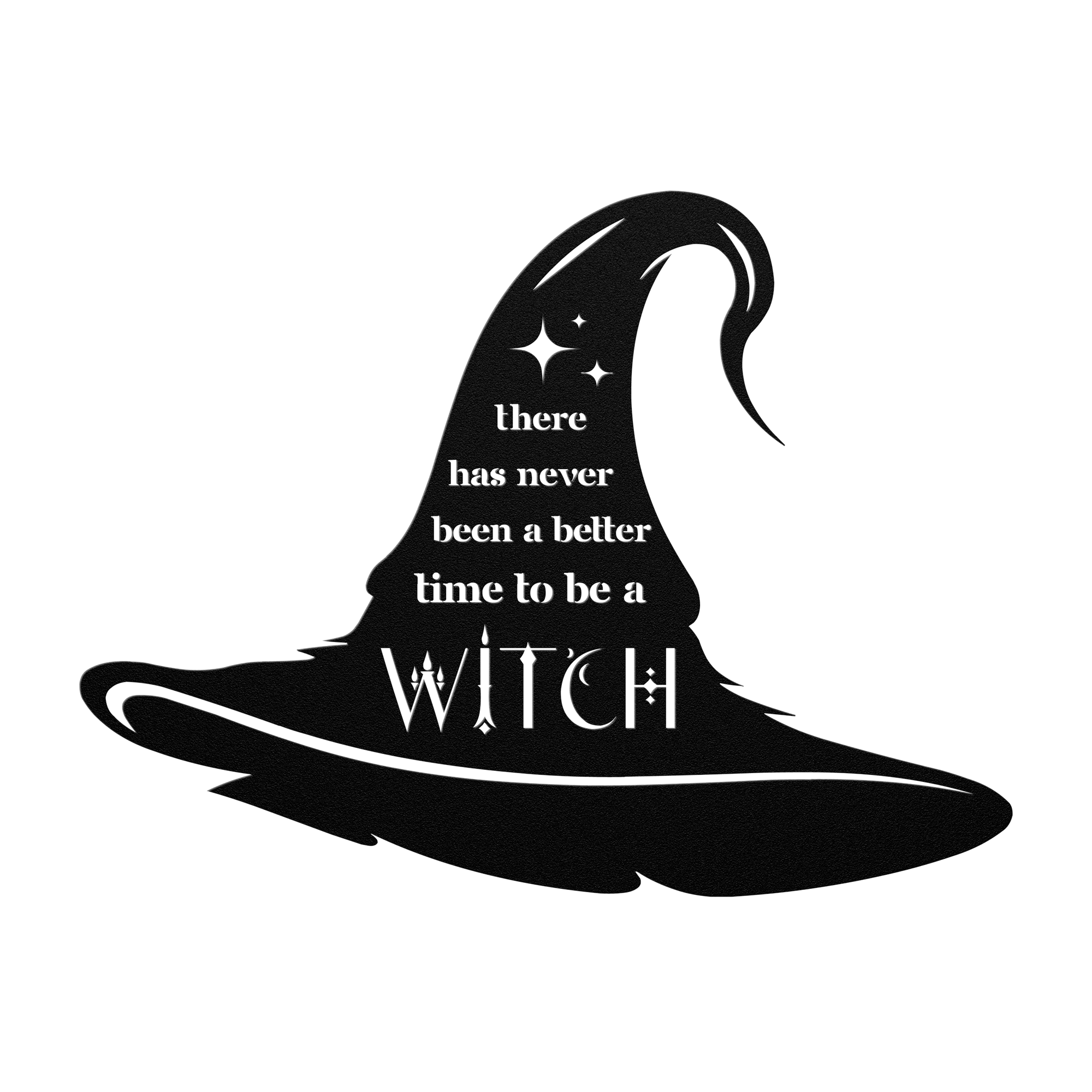 There has never been a better time to be a witch HAT METAL WALL ART - Image 4