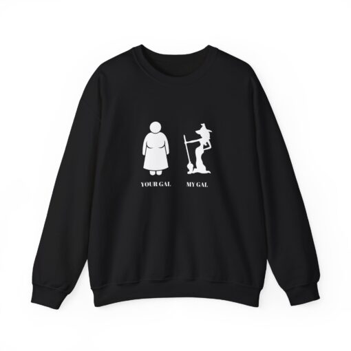 Your Gal My Gal Black Crewneck Sweatshirt | Witch