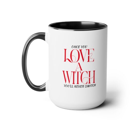 Once You Love A Witch You'll Never Switch Mug - Image 4